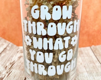 Grow Glass Cup || Grow Through What You Go Through Cup || Floral Glass Can || Iced Coffee Can || Iced Coffee || Gifts for Her