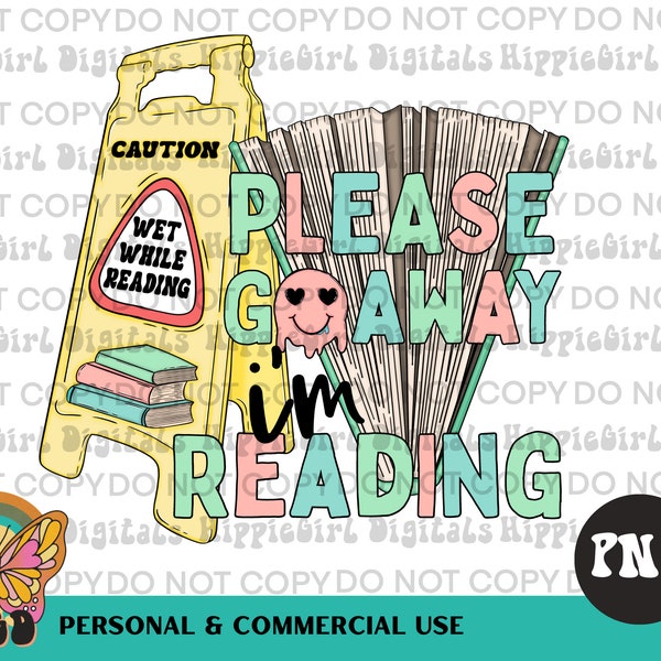 Bookish Png | Smut Book Png | Spicy Romance PNG | Please Go Away I'm Reading | Digital Download | Spice Reader | Smut Reader | Sublimation