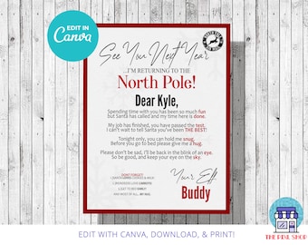 May include: Red and white printable Christmas card with a red border. The card features a cartoon elf with a red hat and a white beard. The text on the card reads "See You Next Year... I'm Returning to the North Pole!" and "Dear Kyle, Spending time with you has been so much fun but Santa has called and my time here is done. My job has finished, you have passed the test. I can't wait to tell Santa you've been THE BEST! Tonight only, you can hold me snug. Before you go to bed please give me a hug. Please don't be sad, I'll be back in the blink of an eye. So be good, and keep your eye on the sky. Don't Forget! 1) Santa loves cookies & milk 2) Reindeer love carrots 3) Get to bed early And most of all, my hug. Your Elf Buddy".