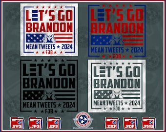 Let's Go Brandon svg, FJB, Donald Trump svg, MAGA svg, President Trump, Trump 2024, Cut File, Silhouette, Cricut, Brother, png, eps, svg