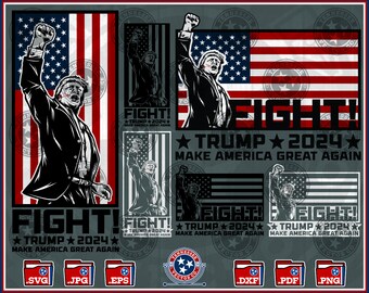 Trump 2024, FIGHT!, Donald Trump SVG, MAGA svg, Let's Go Brandon, Make America Great Again, Cut File, Silhouette, Cricut, png, dxf, eps, svg
