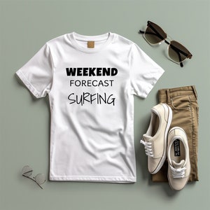 Weekend forecast surfing Tee surfing shirt beach vacation gift adventure tshirt for surfers birthday tee unisex