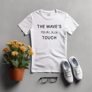 The waves healing touch Tee surfing shirt beach vacation gift adventure tshirt for surfers birthday tee unisex