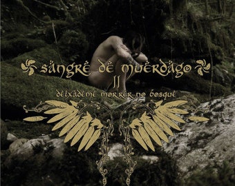 Sangre de Muerdago – Deixademe Morrer No Bosque Digisleeve CD, Dark Folk, Neofolk