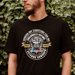 Veteran Grandpa Tee I Served My Country For My Children s Future T Shirt Military Veteran Shirt Veteran Shirts