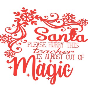 Babbo Natale, per favore, sbrigati, l&#39;insegnante ha quasi finito il file Magic Cut PNG e SVG