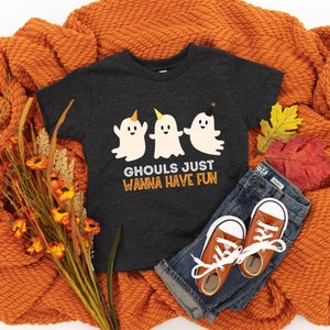 Kinder Ghouls Just want to Have Fun Halloween Shirt