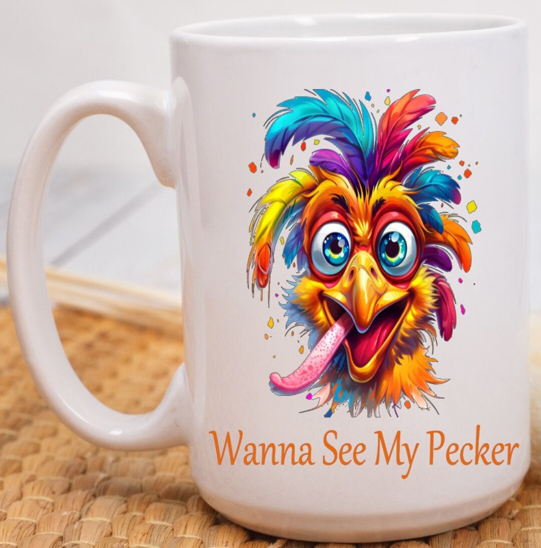 Funny Coffee Mug Wanna See My Pecker MEME Gift Fathers Day Gift for Men