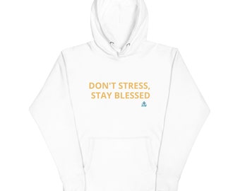 Don't Stress Stay Blessed gold Unisex Hoodie