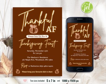 May include: A Thanksgiving invitation with a brown background and neon yellow text. The invitation reads "Thankful AF" and includes details for a Thanksgiving Feast on Saturday, November 25th at 7:00 pm. The event will be held at The Madison's Residence, 567 Maple Ave, Woodward, OK 73801. RSVP to Katherine 0850-4802-04201. The invitation also requests guests to bring their favorite dish to share.