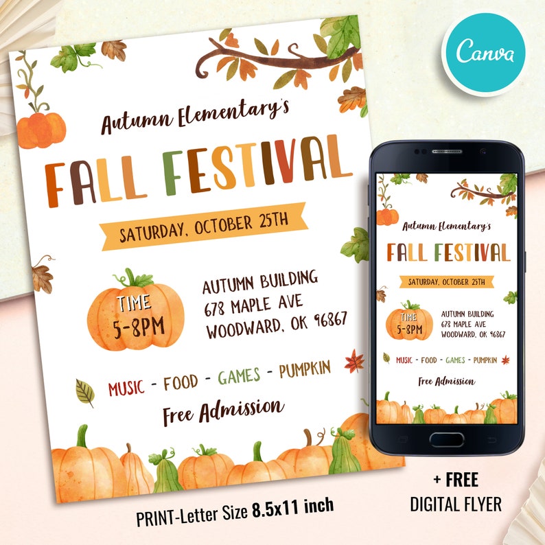 May include: A printable flyer for an Autumn Elementary Fall Festival. The flyer is decorated with autumn leaves and pumpkins. The event will be held on Saturday, 25th October from 5-8pm at the Autumn Building, 678 Maple Ave, Woodward, OK 96867. The flyer states that the event will include music, food, games, and pumpkins. Admission is free.