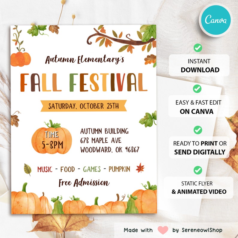 May include: A printable flyer for an Autumn Elementary Fall Festival. The flyer features a watercolour illustration of pumpkins and autumn leaves. The text on the flyer reads "Autumn Elementary's Fall Festival", "Saturday, October 25th", "Time 5-8PM", "Autumn Building 678 Maple Ave Woodward, OK 76867", "Music - Food - Games - Pumpkin", "Free Admission", "Instant Download", "Easy & Fast Edit on Canva", "Ready to Print or Send Digitally", "Static Flyer & Animated Video", "Made with" and "by SereneowlShop".