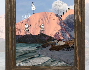 May include: A framed print of a landscape with a mountain range, a beach, and a body of water. The print features a hand-drawn illustration of a person standing on top of the mountain with the text "So what?" written above them. The text "How foolish to forget how fare all of HAKIS" is written at the bottom of the print.