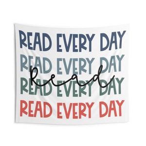 Read Every Day Wall Tapestry Hanging Banner for Classroom Decoration or Library Decor Sign