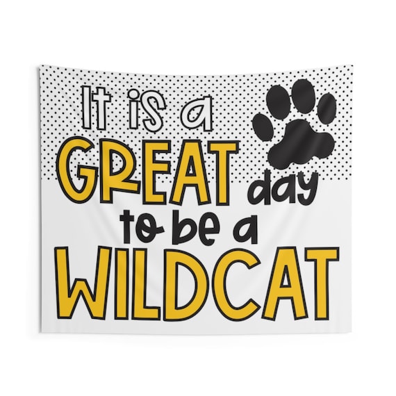 It is a Great Day to be a Wildcat Classroom Tapestry, Mascot Wall Hanging, Wildcat School Spirit Banner, Wildcat Mascot Tapestry