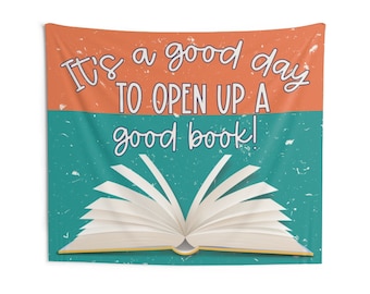 It's a Good Day to Open Up a Good Book Wall Tapestry Hanging Banner for Classroom Decoration or Library Decor Sign
