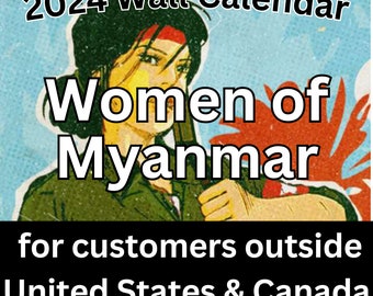 buyers outside USA & CA) Women of Myanmar Wall Calendar