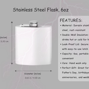 May include: A white stainless steel flask with a silver lid and a capacity of 6 ounces. The flask is 11.3 cm tall and 9.3 cm in diameter. The flask is labelled "Stainless Steel Flask, 6oz".