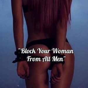 Reading & &quot;Block your woman from all men&quot; spells to close, protect your woman from any men, except you | Fast same day fidelity spell