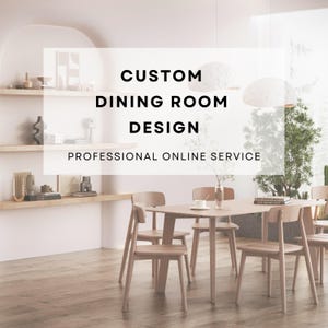 Puede incluir: Una mesa de comedor de madera clara con seis sillas en un comedor moderno. El texto "CUSTOM DINING ROOM DESIGN PROFESSIONAL ONLINE SERVICE" se muestra en un rectángulo blanco.