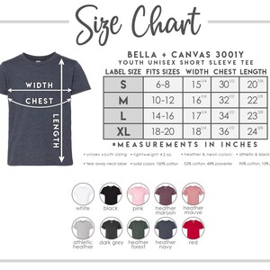 May include: Size chart for Bella + Canvas 3001Y youth unisex short sleeve tee. The chart shows label size, fits sizes, width, chest, and length in inches. The chart also includes information about the fabric composition for different colors.