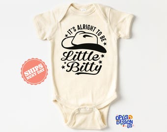 It's Alright To Be Little Bitty Onesie®, Funny Baby Onesie®, Cute Baby Onesie®, Western Baby Gift, Western Baby Shower Gift, Natural Onesie®