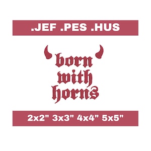 May include: Red embroidered patch with the text "born with horns" and two red horns above the text. The patch is available in sizes 2x2 inches, 3x3 inches, 4x4 inches, and 5x5 inches.