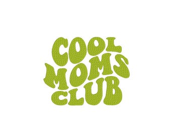 Cool moms club embroidery design - 4 sizes - jef, pes, hus, dst