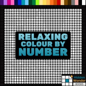 May include: A black and white image of a "Relaxing Colour By Number" book cover. The title is in large, teal letters on a black background. The image also includes a color palette and the Hidden Wonder Books logo.