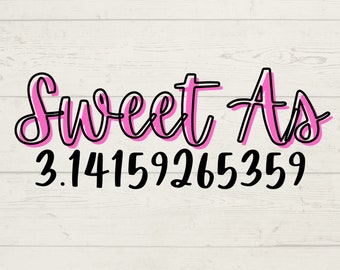 Sweet As Pi PNG Instant Digital Download | Pi Day Sublimation Design | Happy Pi Day PNG | Kids Pi Day Shirt Design | Pi Day Mug PNG