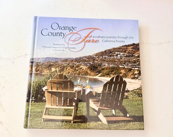 Vintage Junior League Cookbook: Orange County Fare - A Culinary Journey through the California Riviera