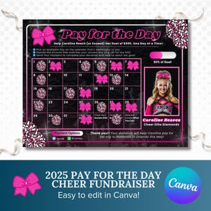 May include: A black and pink printable calendar with a cheerleading theme. The calendar is designed to help raise funds for a cheerleading team. The calendar features a cheerleader in a pink and white uniform, a pink bow, and the text "Pay for the Day Cheer Fundraiser".