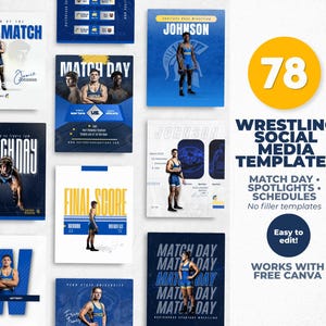 May include: A collection of wrestling social media templates in blue and white. The templates include "Match Day", "Final Score", and athlete graphics. The number "78" is in a yellow circle. Text includes "Easy to edit!" and "Works with Free Canva."