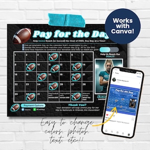 May include: A digital fundraising calendar template featuring a football theme with a black background, a grid of 31 days, and text reading Pay for the Day. The design includes a photo placeholder, payment icons for Venmo and CashApp, and a smartphone mockup displaying the template on a social media feed.