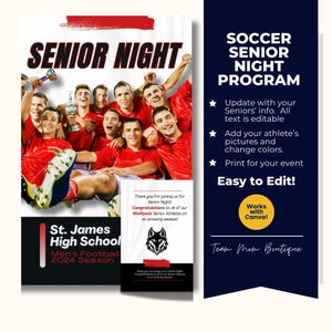 May include: A vertical poster design for a high school soccer senior night. The poster features a team photo in red jerseys, the words "Senior Night," and details about the event. Includes the text "Easy to Edit!" and "Works with Canva!"