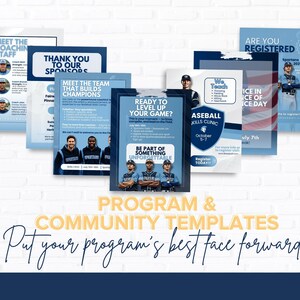 May include: A collection of blue and white baseball program and community templates. The templates include text such as "Meet the Coaching Staff", "Thank You to Our Sponsors", and "Ready to Level Up Your Game?" The image also includes the text "Program & Community Templates" and "Put your program's best face forward."