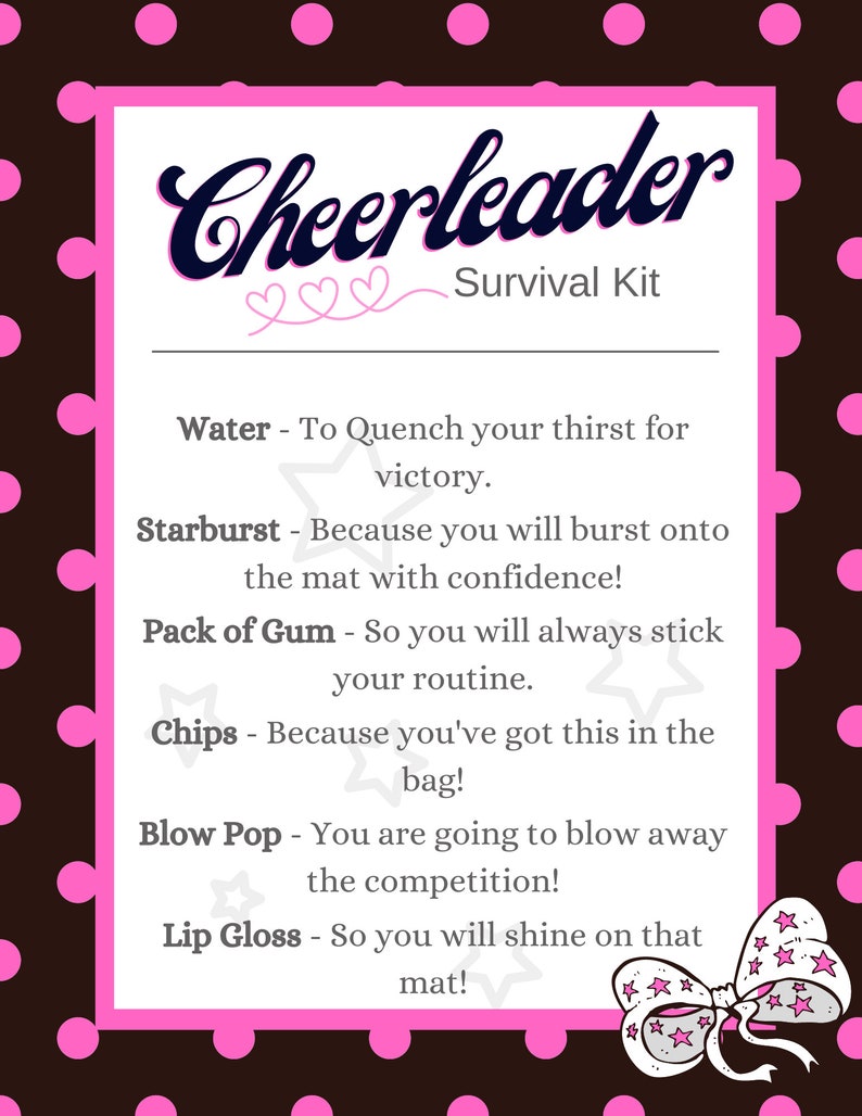May include: A pink and white printable checklist with the text "Cheerleader Survival Kit" and a list of items needed for a cheerleader, including water, Starburst candy, gum, crisps, Blow Pop candy, and lip gloss.