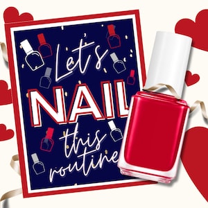 May include: A red nail polish bottle with a white cap and a red and blue card with the text "Let's Nail this routine".