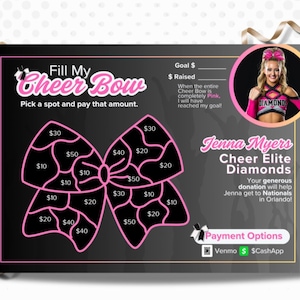 May include: A black and pink fundraising flyer with the text "Fill My Cheer Bow." It features a bow graphic with donation amounts and a photo of a cheerleader. The flyer promotes Jenna Myers' Cheer Elite Diamonds.