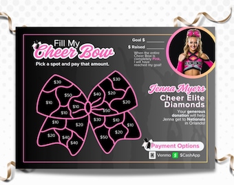 May include: A rectangular fundraising flyer titled Fill My Cheer Bow with a large black bow graphic outlined in pink, divided into sections with dollar amounts. It features a photo of a cheerleader, text for Jenna Myers, Cheer Elite Diamonds, and payment options including Venmo and CashApp.