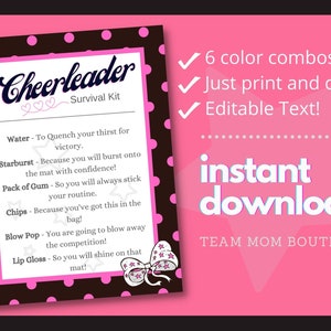 May include: A printable pink and black cheerleader survival kit checklist with the text "Cheerleader Survival Kit" and a list of items including water, starburst, gum, chips, blow pop, and lip gloss. The text "instant download" and "TEAM MOM BOUTIQUE" is also included.