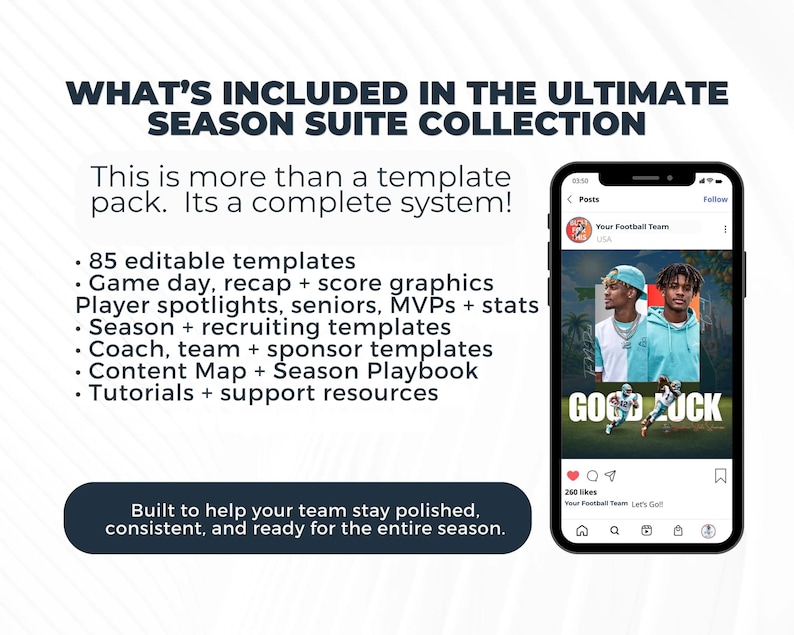 May include: A digital marketing template collection for football teams featuring 85 editable graphics for game days, player spotlights, and season recaps. Includes a smartphone display showing a social media post with the text GOOD LUCK.
