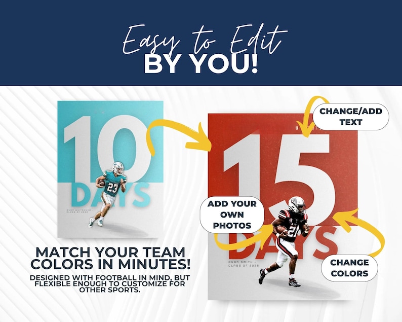 May include: A digital template graphic featuring the text EASY TO EDIT BY YOU! and MATCH YOUR TEAM COLORS IN MINUTES! Two square posters display large numbers 10 and 15 with football players, yellow arrows, and text boxes labeled CHANGE/ADD TEXT, ADD YOUR OWN PHOTOS, and CHANGE COLORS.
