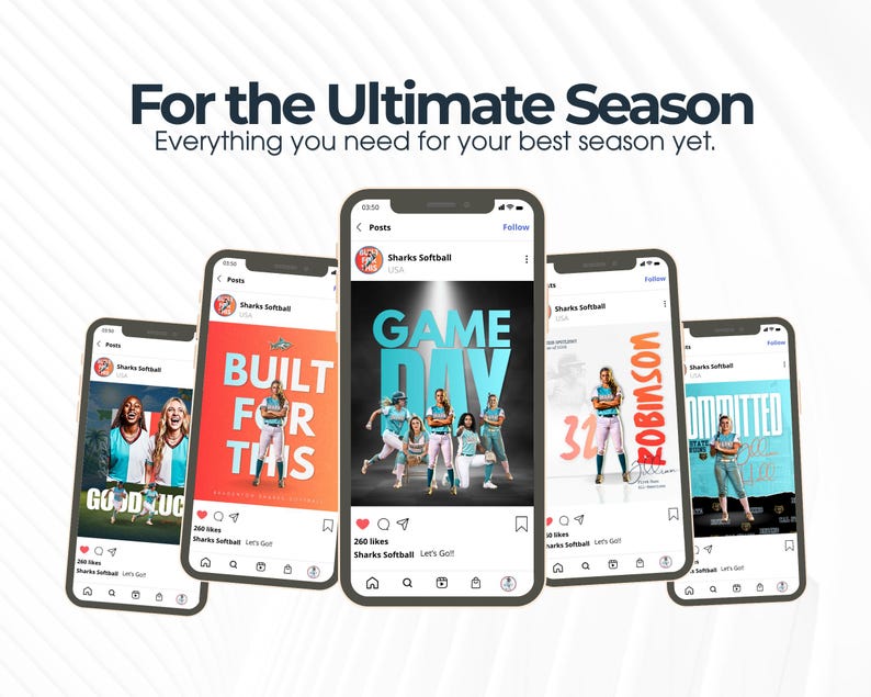 May include: A promotional image featuring five smartphones displaying social media posts. The posts showcase softball team graphics with text like "Game Day," "Built for This," and "Good Luck." The top text reads "For the Ultimate Season."