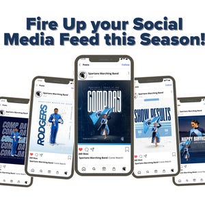 May include: Image of five smartphones displaying social media posts. The text "Fire Up your Social Media Feed this Season!" is at the top. The posts feature a marching band, with text like "COMP DA" and "GOMP DAY".