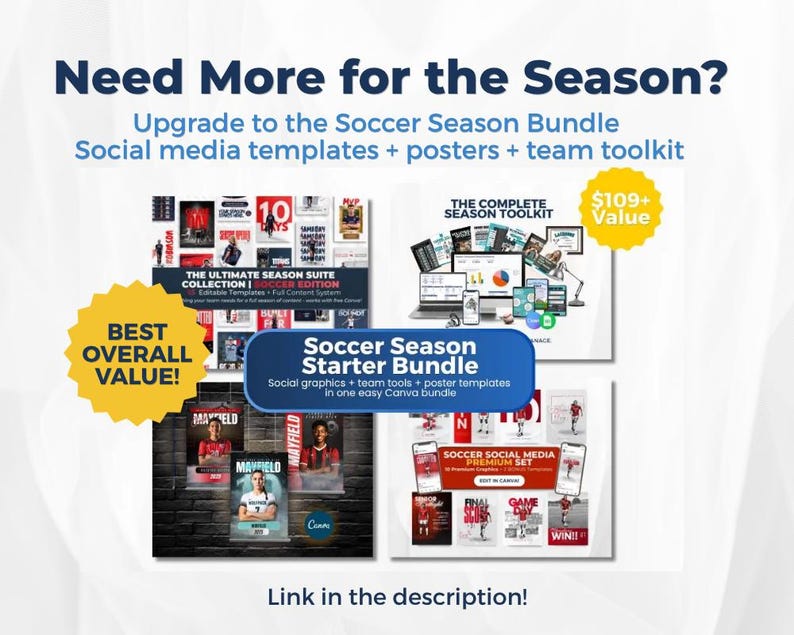 May include: A digital marketing bundle for soccer featuring social media templates, posters, and a team toolkit. Text includes Need More for the Season?, The Ultimate Season Suite, Soccer Season Starter Bundle, and Best Overall Value.