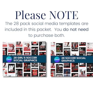 May include: A digital graphic displaying two sets of social media templates for soccer. The text reads: Please NOTE The 28 pack social media templates are included in this packet. You do not need to purchase both. 28 GIRL'S SOCCER SOCIAL GRAPHICS and 28 SOCCER SOCIAL GRAPHICS.