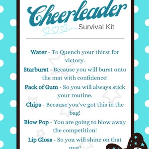 May include: A printable checklist for a cheerleader survival kit. The checklist includes items such as water, Starburst, gum, crisps, blow pops, and lip gloss. The text is written in a fun, playful font and is surrounded by a blue and white polka dot background.