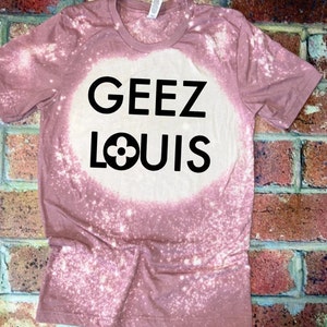 Geez Louis Tee/sweatshirt – Le Posh Pooch