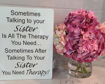 Sometimes Talking With My Sister=Therapy